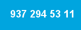 937 294 53 11